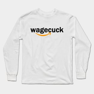 Amazon Wagecuck Long Sleeve T-Shirt